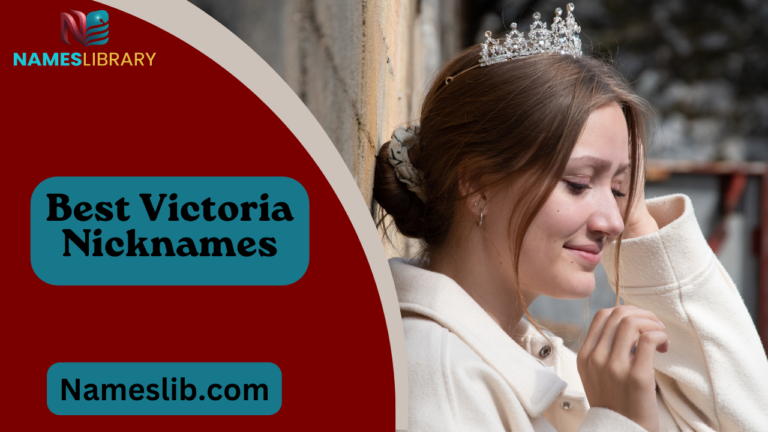 Best Victoria Nicknames | Vicky, Tori & 260+ Unique Alternatives