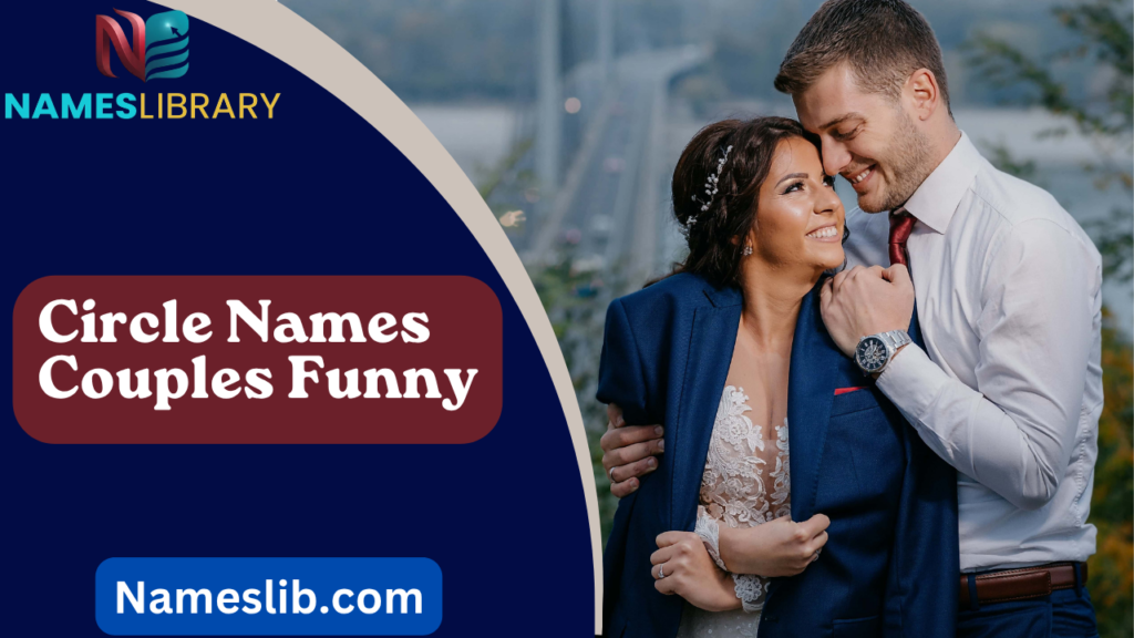 Circle Names Couples Funny