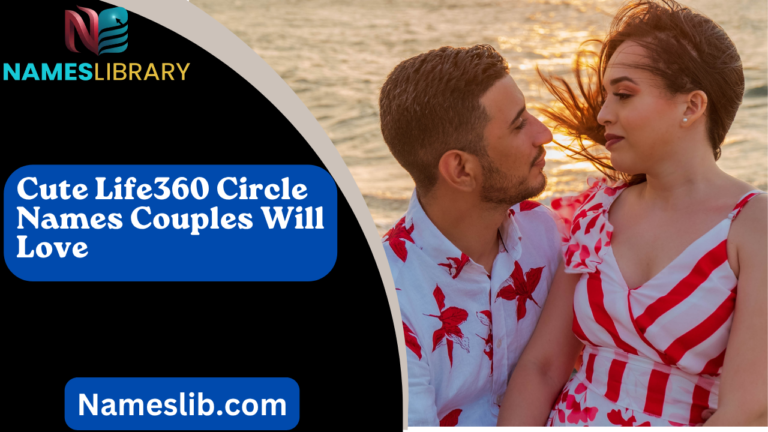 Cute Life360 Circle Names Couples Will Love