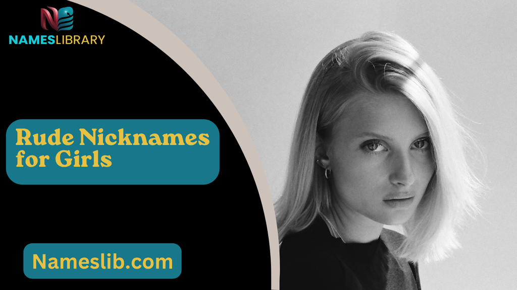 Rude Nicknames for Girls