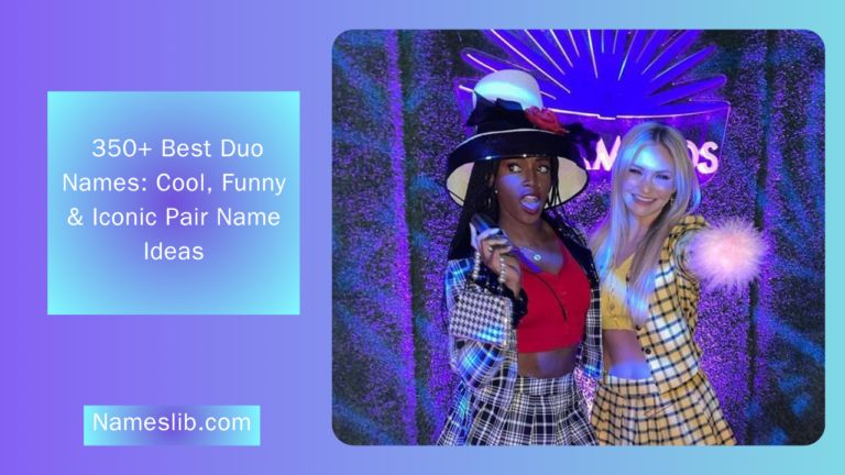 350+ Best Duo Names_ Cool, Funny & Iconic Pair Name Ideas