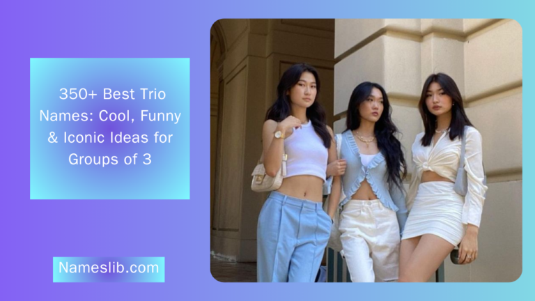 350+ Best Trio Names_ Cool, Funny & Iconic Ideas for Groups of 3