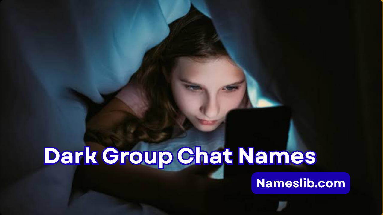 600+ Dark Group Chat Names You'll Instantly Love