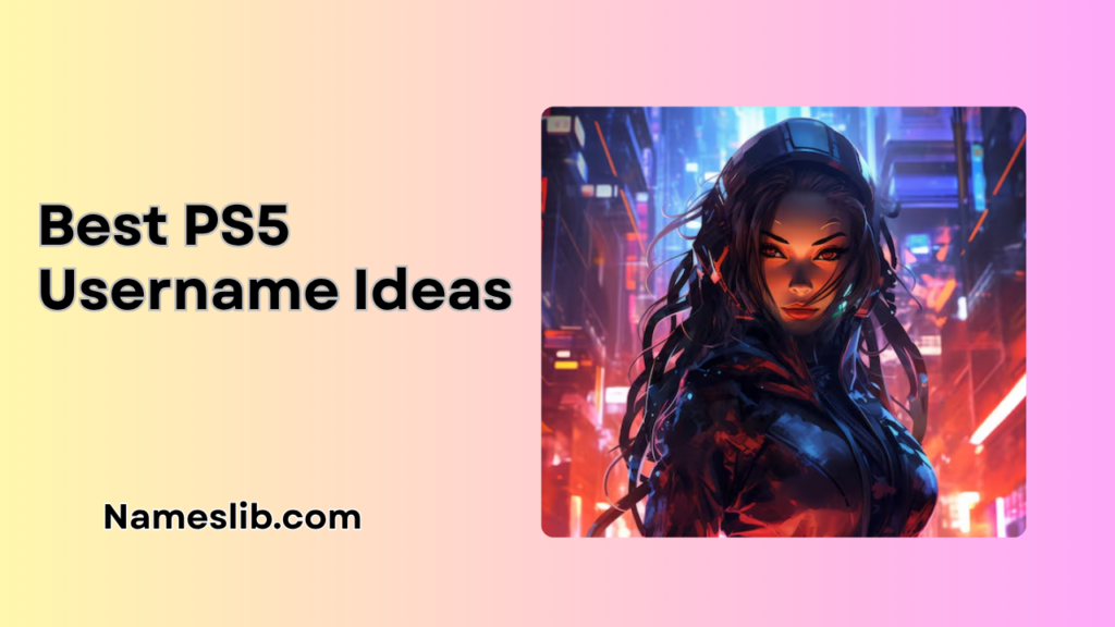 Best PS5 Username Ideas