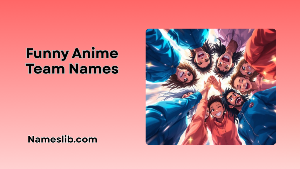 Funny Anime Team Names