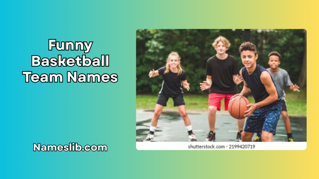 Funny Basketball Team Names