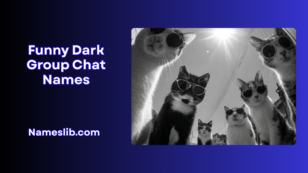 Funny Dark Group Chat Names