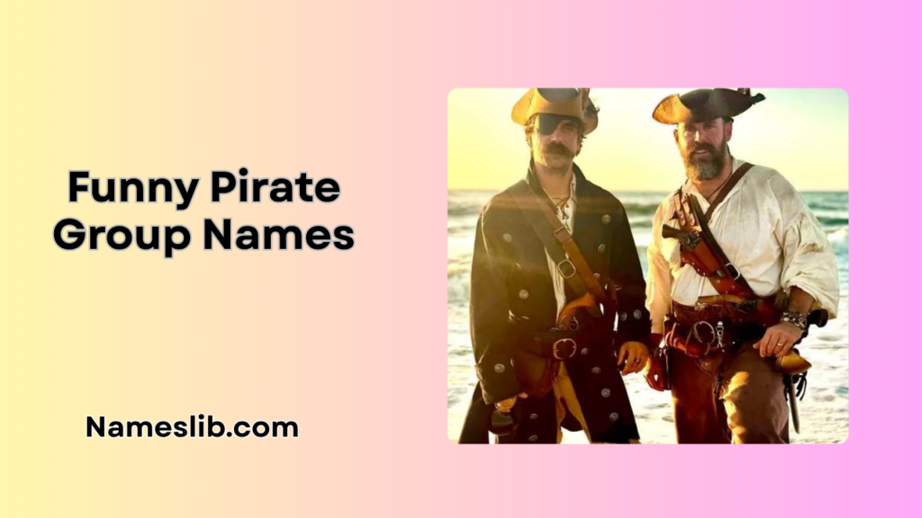 Funny Pirate Group Names