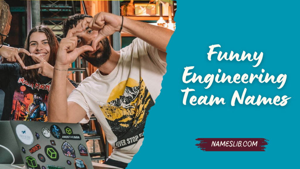 Funny Engineering Team Names