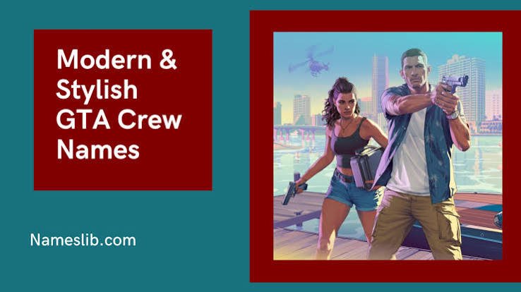 Modern & Stylish GTA Crew Names