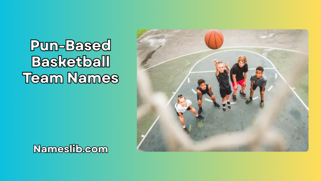 Pun-Based Basketball Team Names