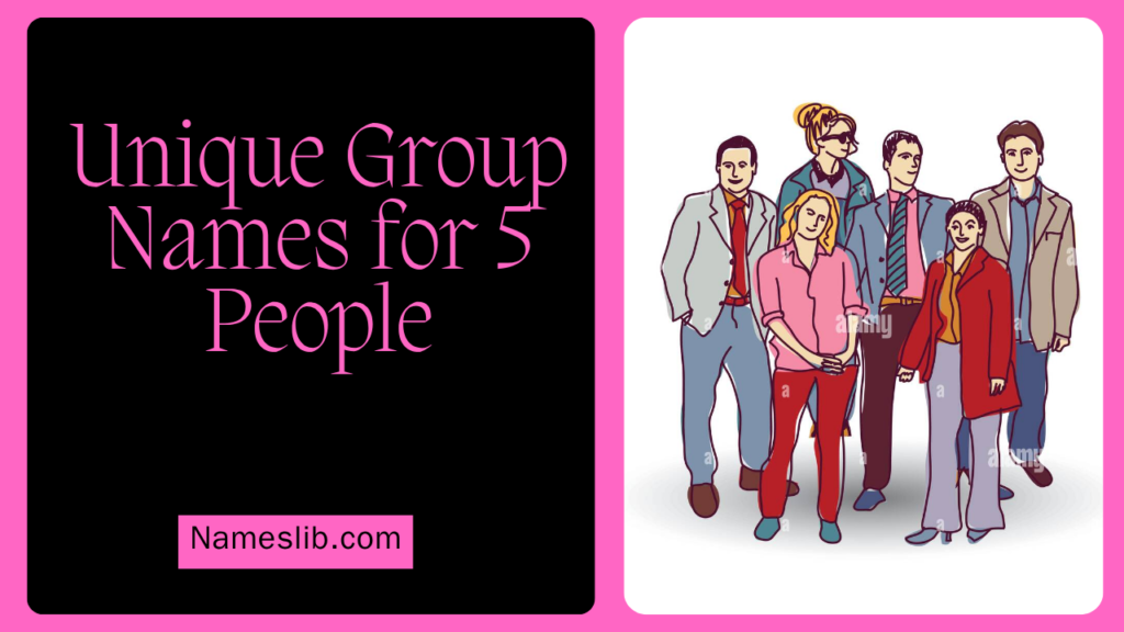 Unique Group Names for 5 People